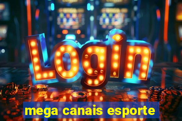 mega canais esporte